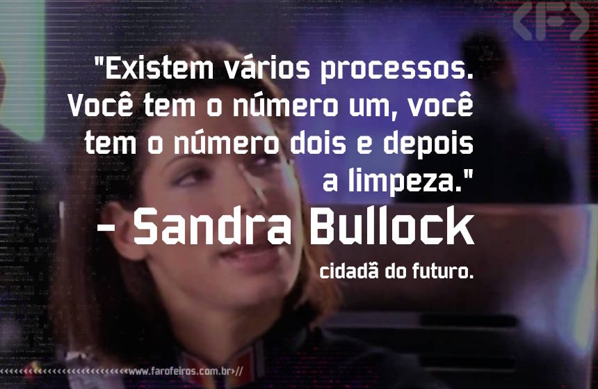 Sandra Bullock - O Demolidor - Como usar as três conchas - Pensamento - Blog Farofeiros