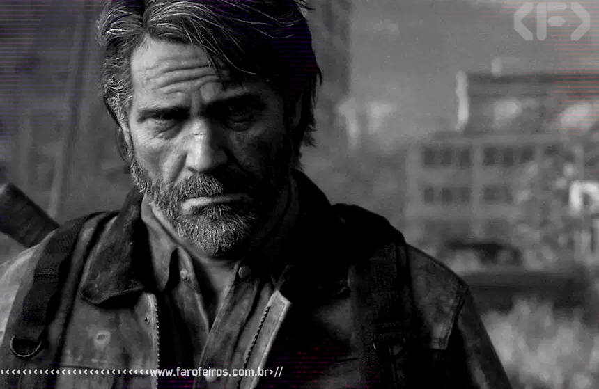 The Last of Us Part II não é para qualquer um - Joel - Blog Farofeiros