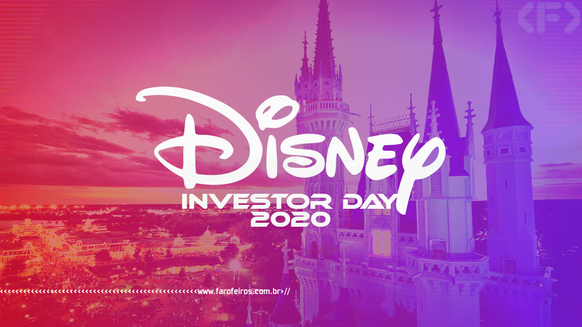 Destaques do Disney Investor Day 2020 - Blog Farofeiros