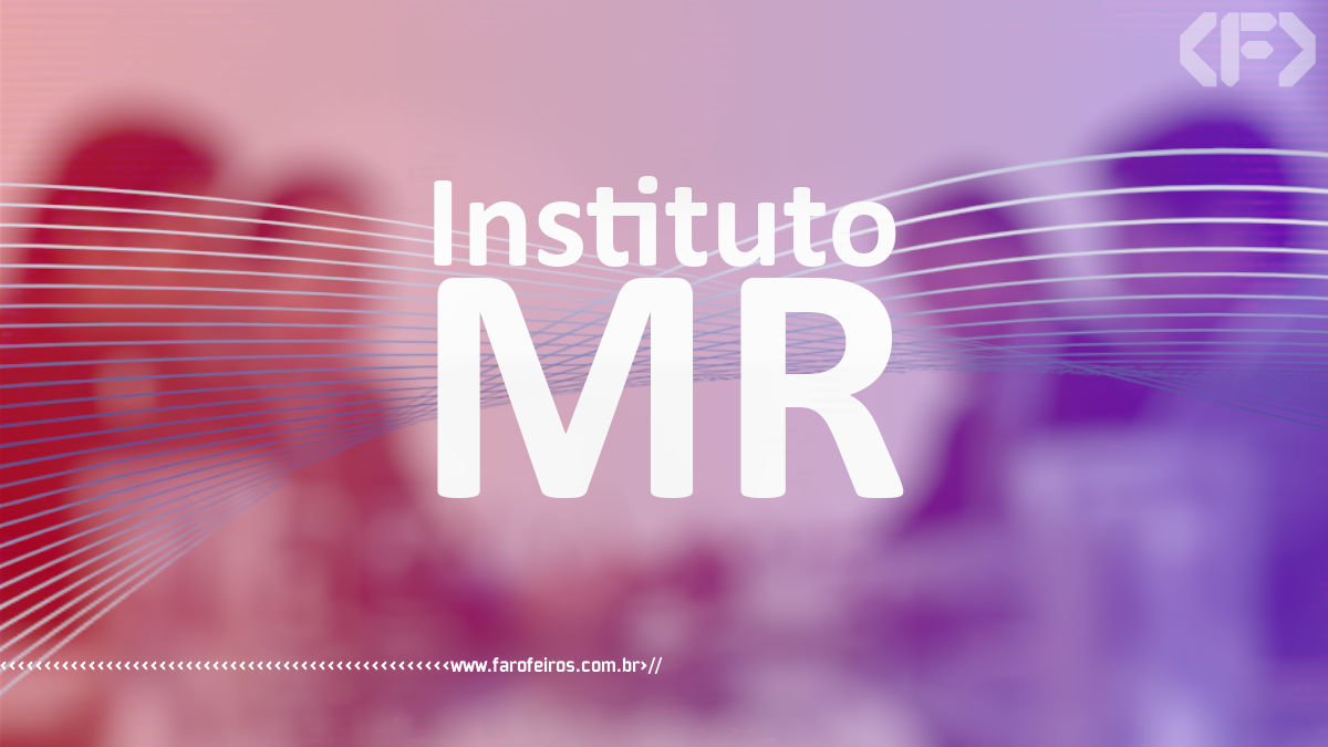 Instituto MR - Blog Farofeiros