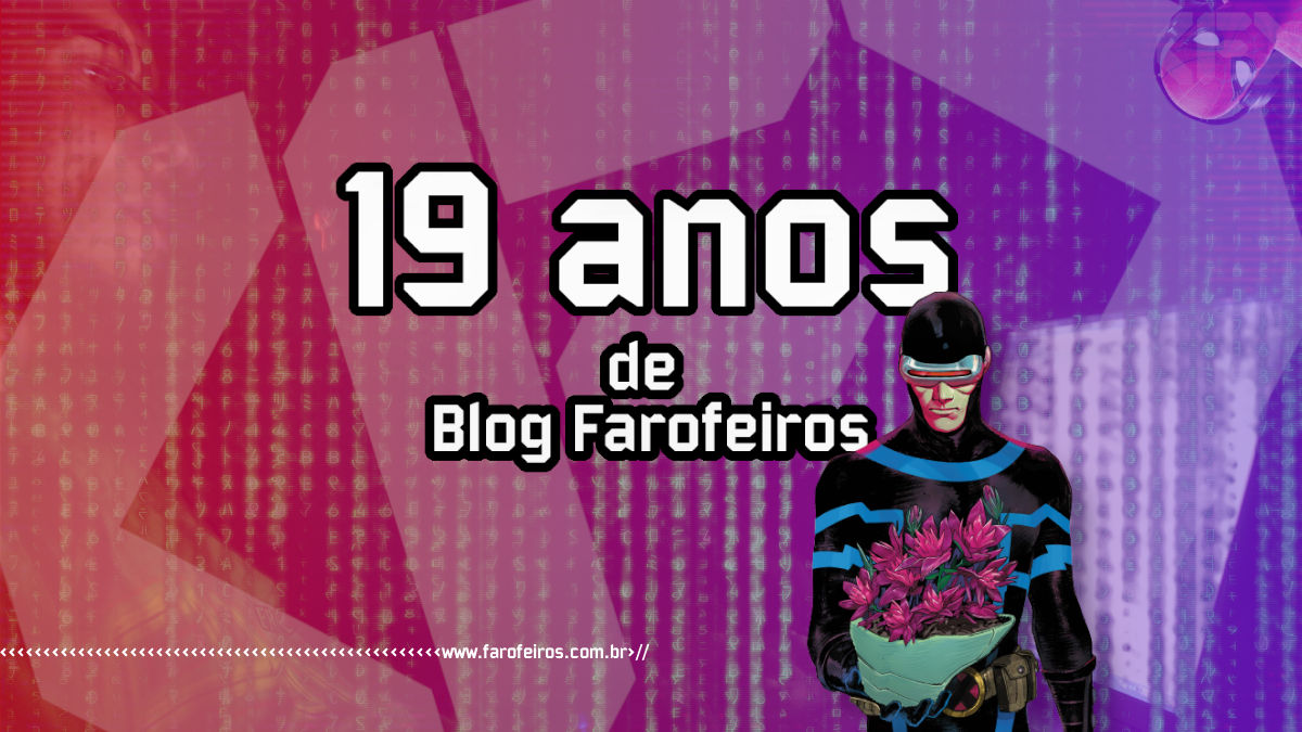 19 anos - Blog Farofeiros