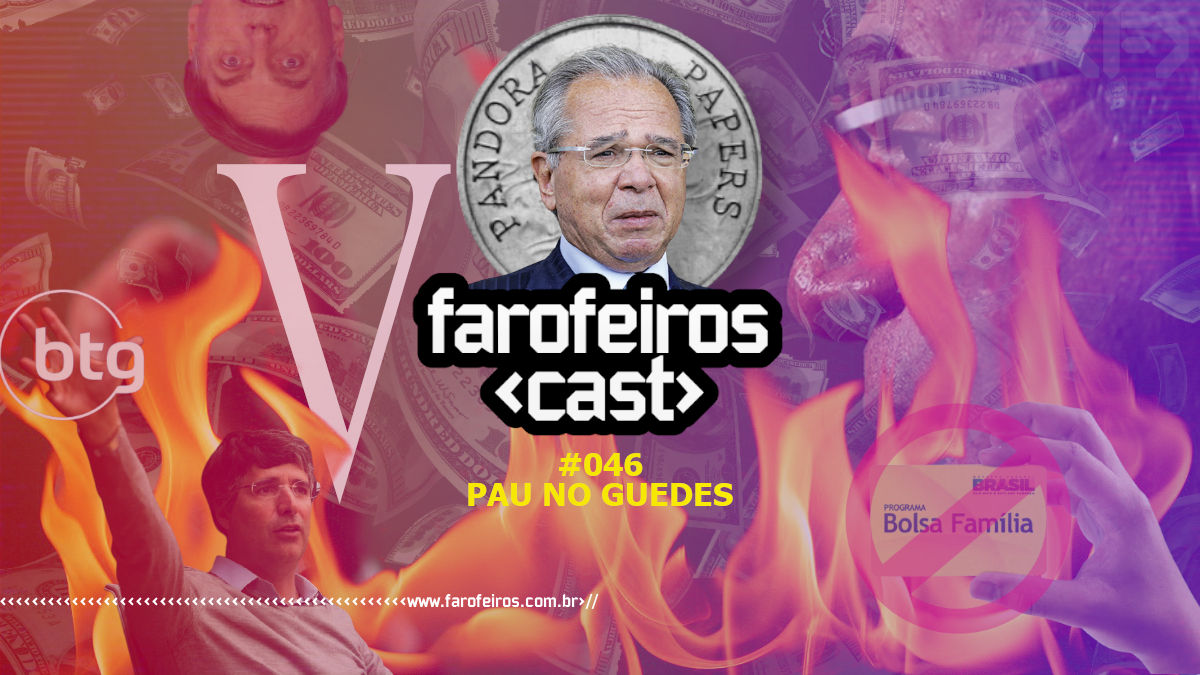 Pau no Guedes - Farofeiros Cast #046 - Blog Farofeiros