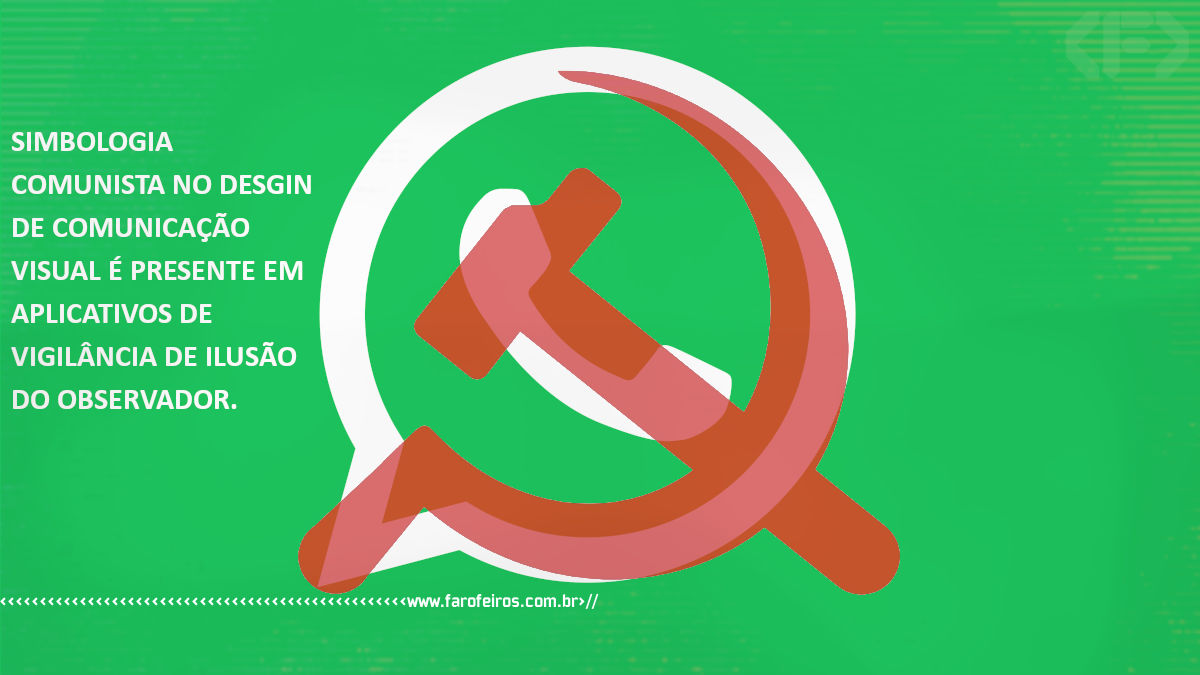 WhatsApp comunista - A ilusão do observador - Blog Farofeiros