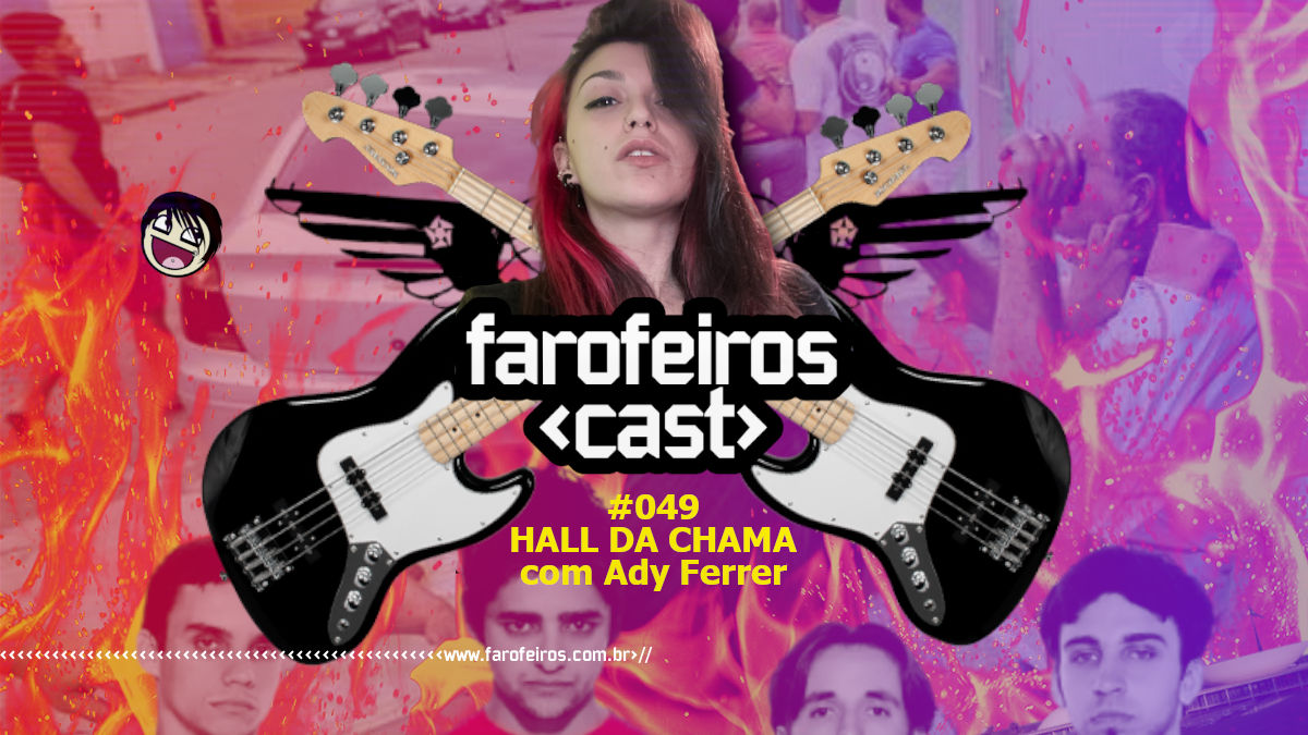 HALL DA CHAMA com Ady Ferrer - Farofeiros Cast - www.farofeiros.com.br
