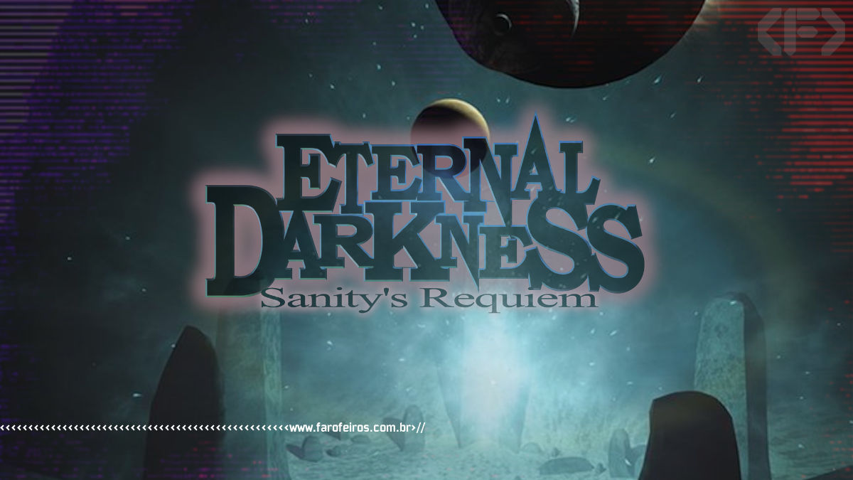 Eternal Darkness - Sanity's Requiem - Game Cube Nintendo - www.farofeiros.com.br