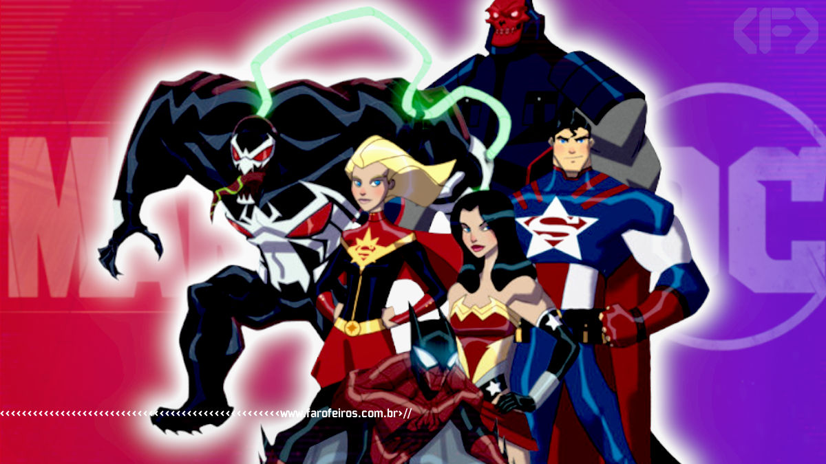Juntando a Marvel e DC - Quadrinhos - Marvel Comics - DC Comics - Blog Farofeiros