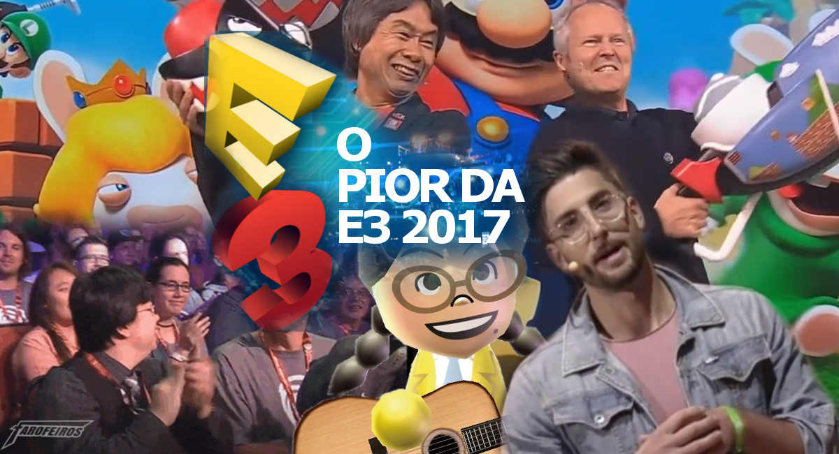 O Pior da E3 2017