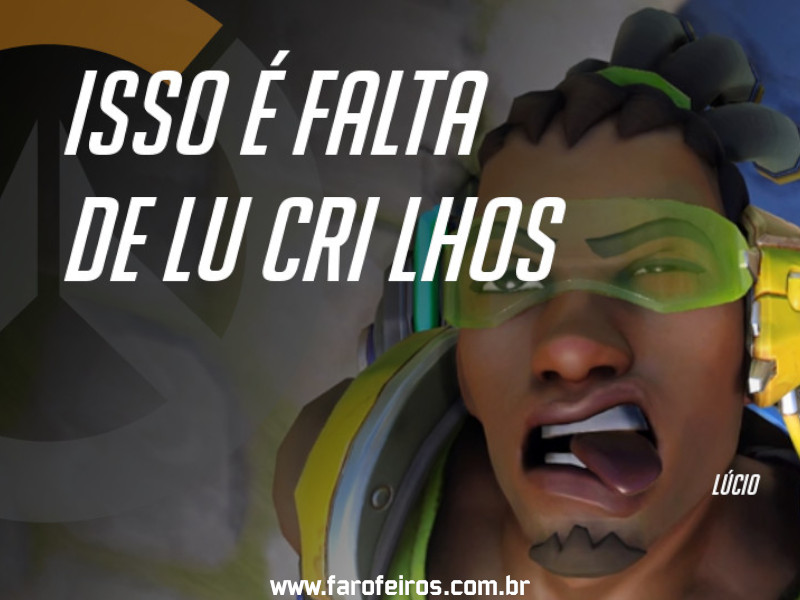 Lúcio - DES Motivação de Overwatch - Blog Farofeiros