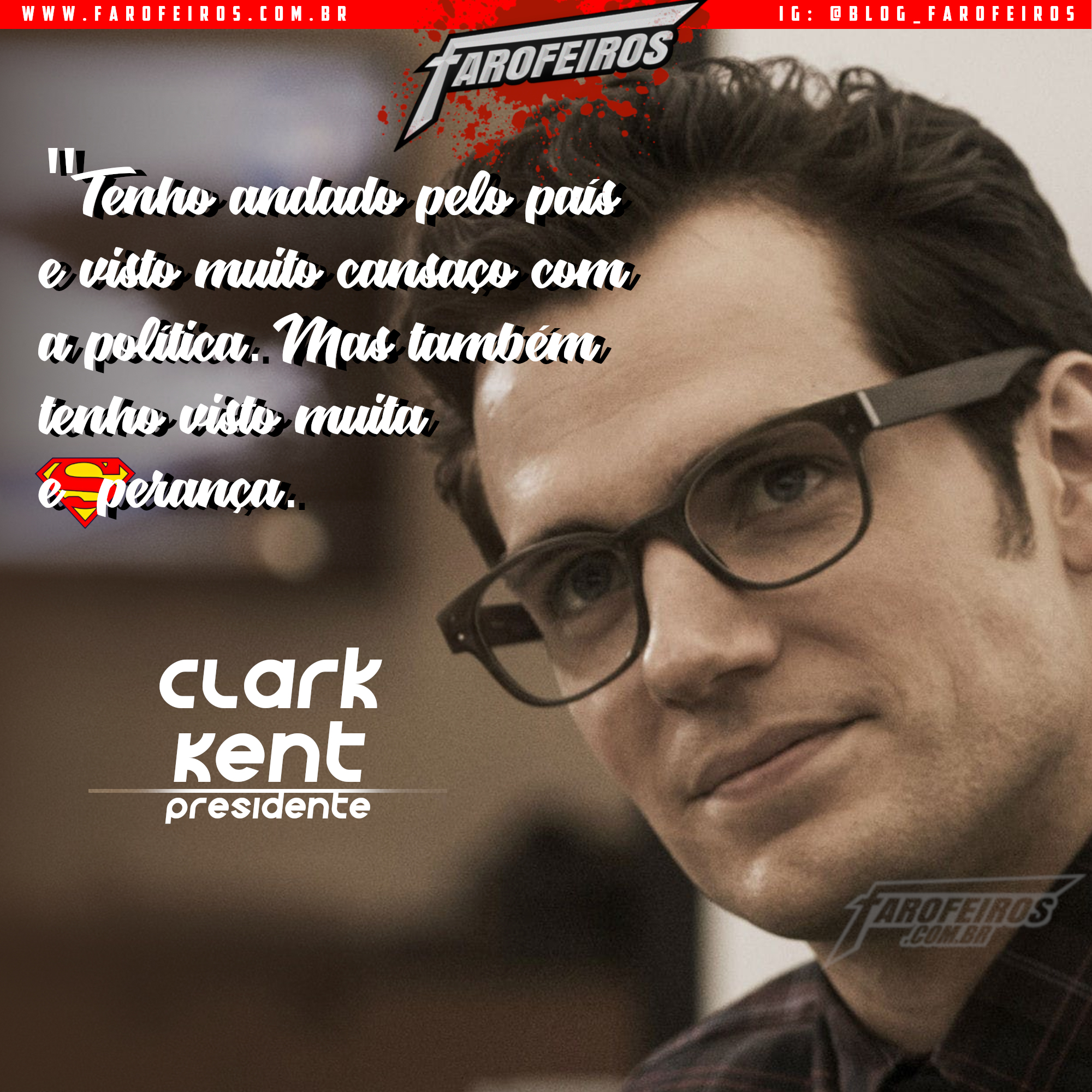 Super Eleições 2018 - Farofeiros com br - Clark Kent