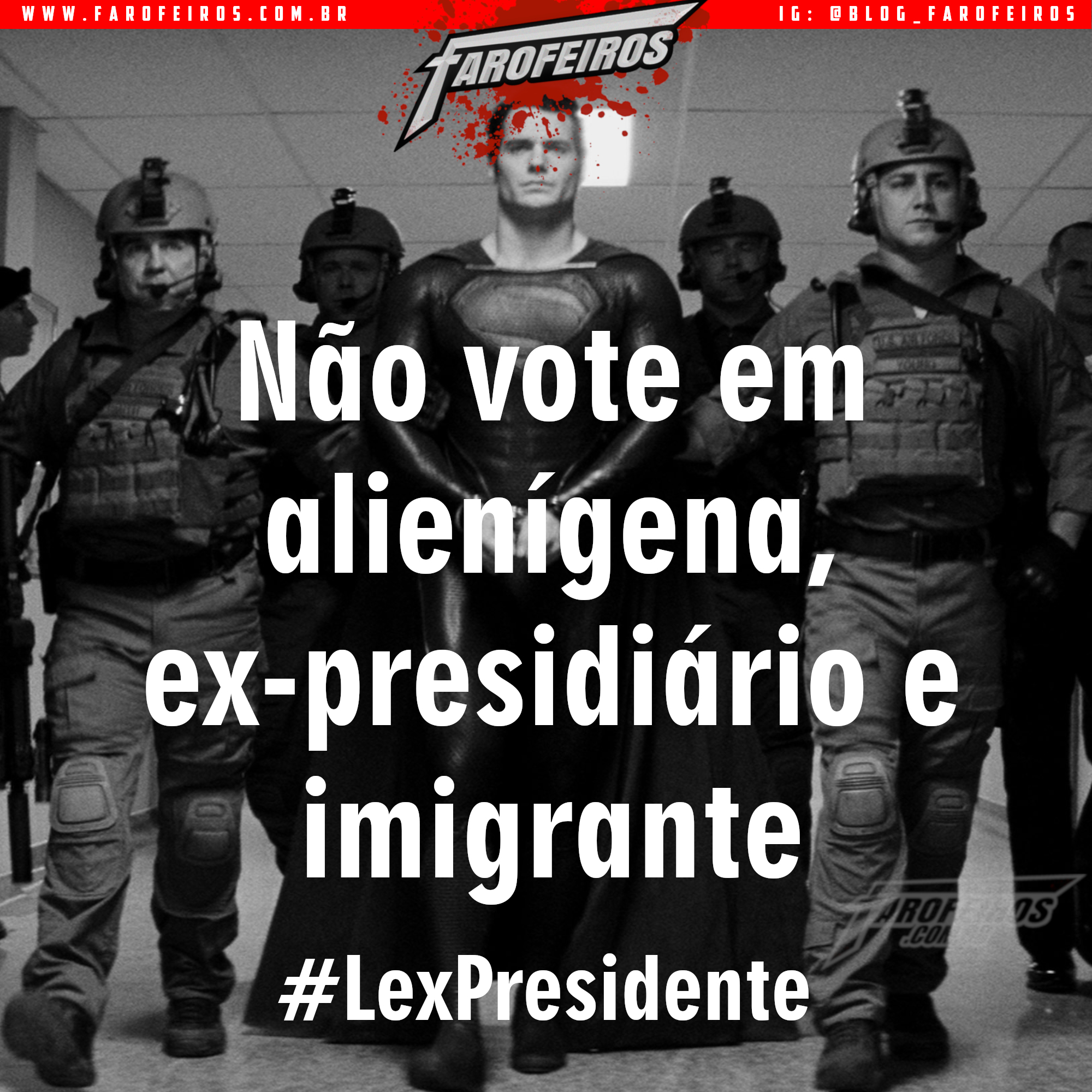 Super Eleições 2018 - Farofeiros com br - Lex Luthor 3