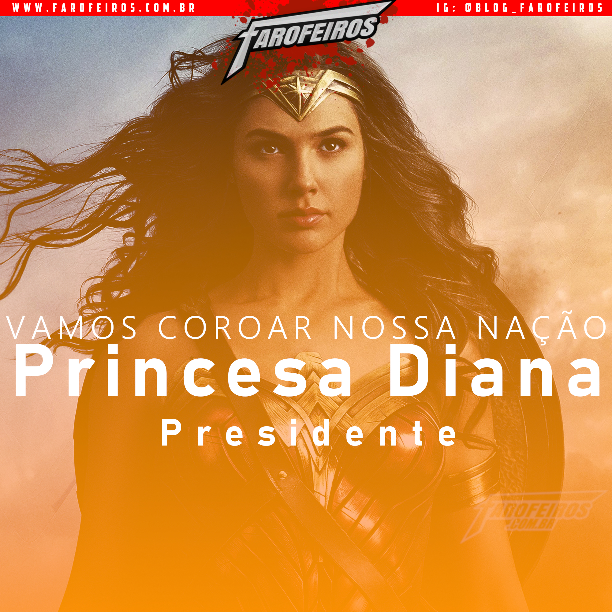 Super Eleições 2018 - Farofeiros com br - Princesa Diana - Mulher Maravilha - 1
