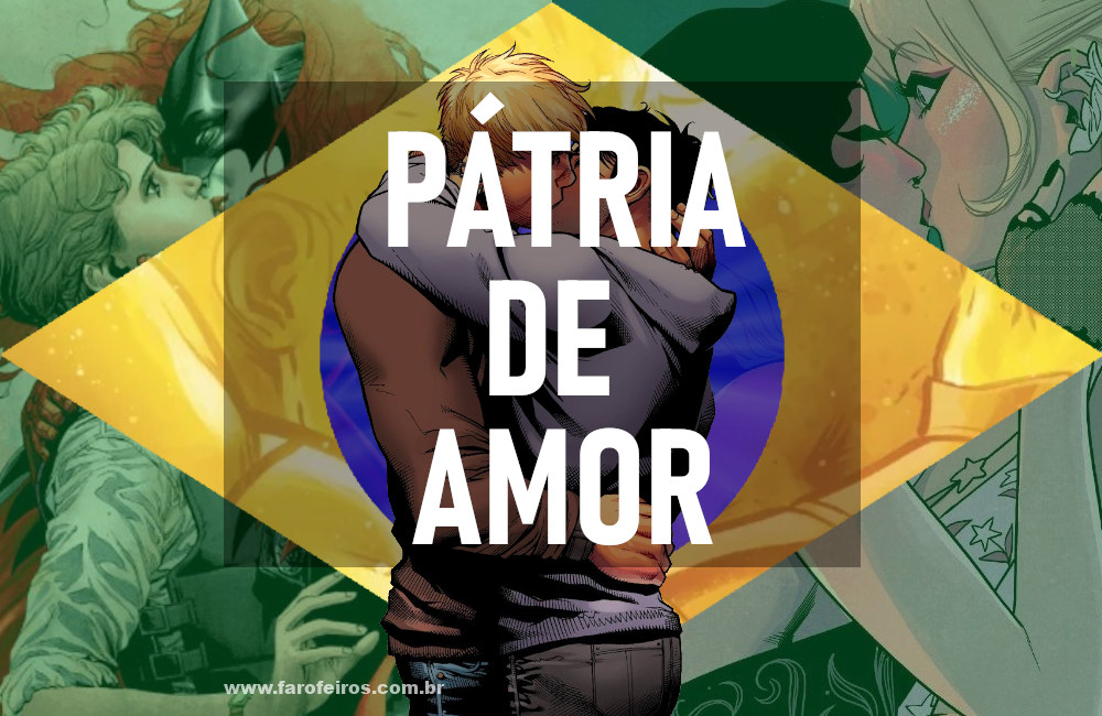 Beijo gay nas histórias em quadrinhos - Brasil - LGBTQ+ - Pátria de Amor - Blog Farofeiros