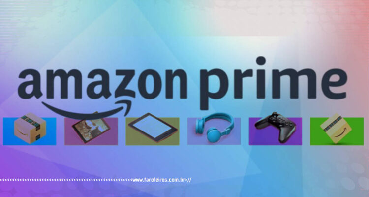 Amazon Prime - Blog Farofeiros - 2