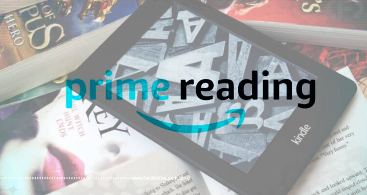 Amazon Prime - Prime Reading - Blog Farofeiros