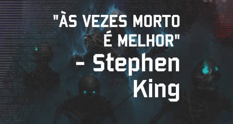Stephen King - Pensamento - Blog Farofeiros