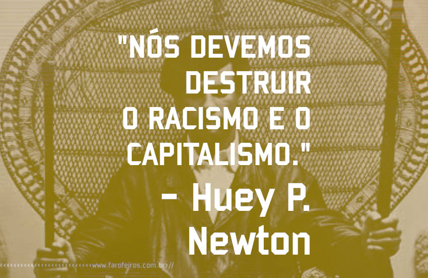 Huey P Newton - Pensamento - Blog Farofeiros