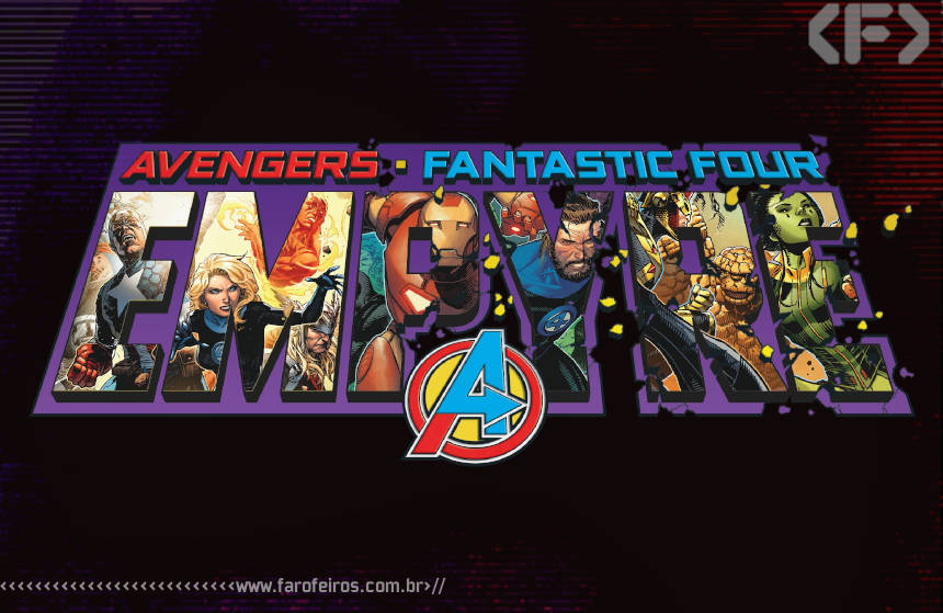 Vingadores - Quarteto Fantástico - Empyre Magazine grátis - Marvel Comics - 00 - Blog Farofeiros