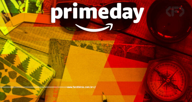 Promoção Prime Day - Blog Farofeiros