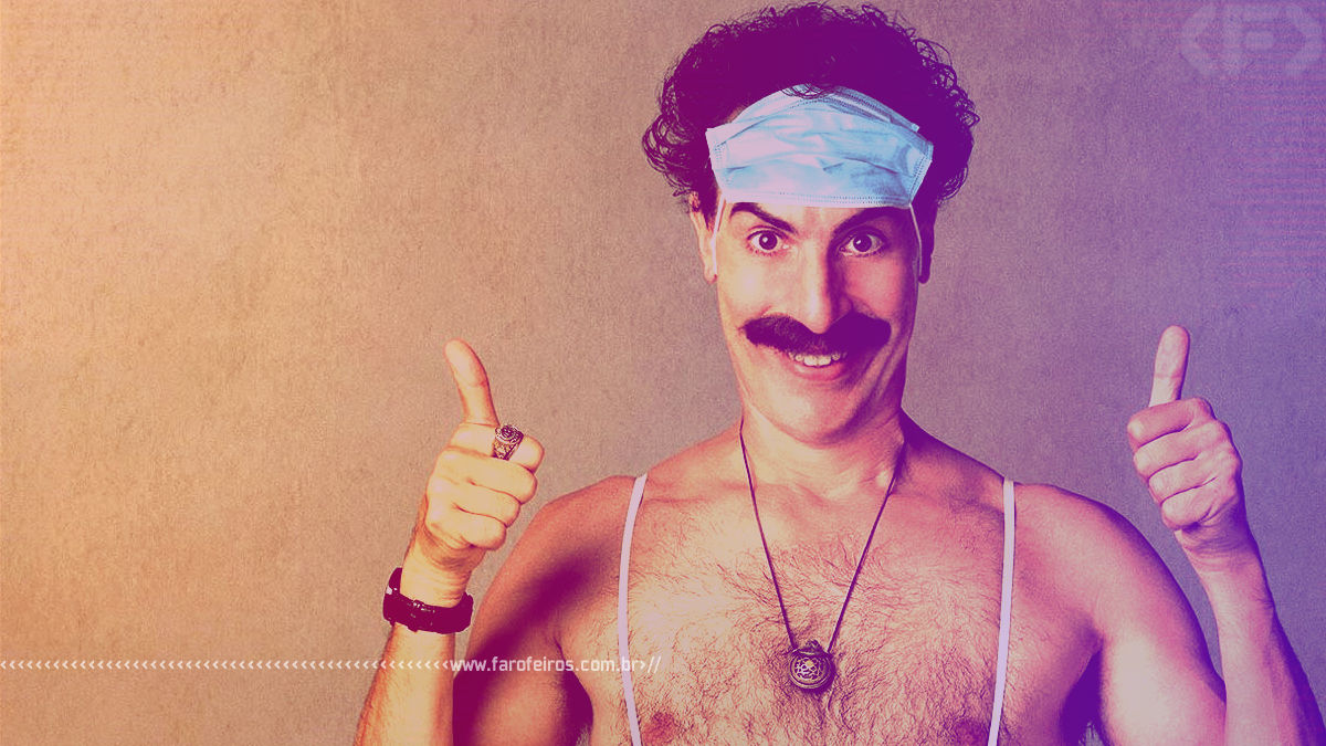 Não consegui assistir Borat 2 - Blog Farofeiros