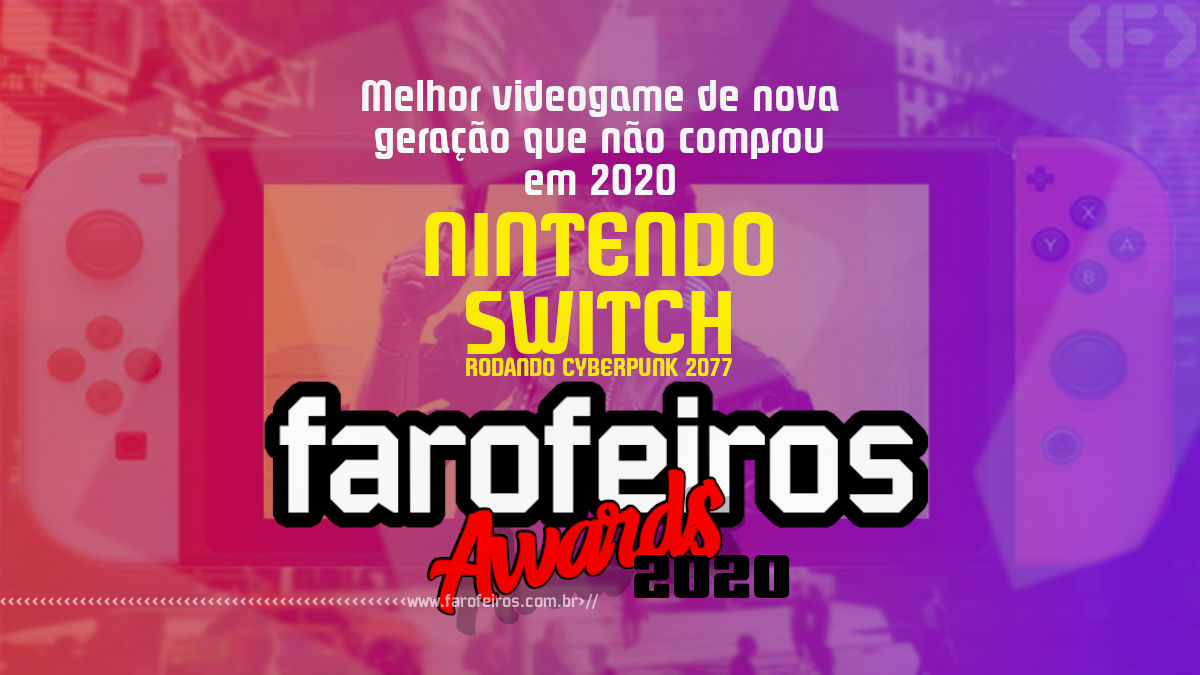 FAROFEIROS AWARDS 2020 - Nintendo Switch - Blog Farofeiros
