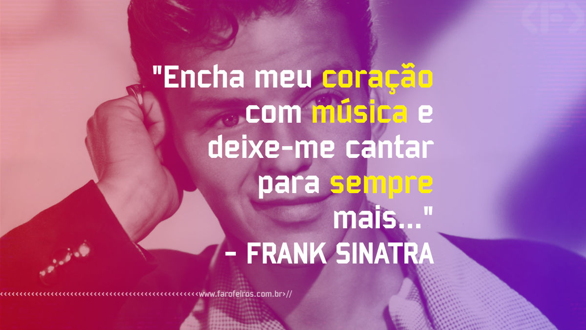 Pensamento - Frank Sinatra - Blog Farofeiros