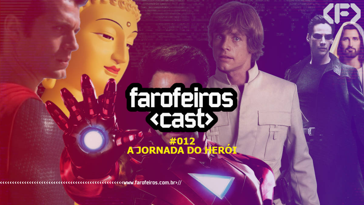 Farofeiros Cast #012 - A Jornada do Herói - Blog Farofeiros