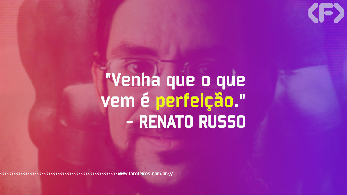 Renato Russo - Pensamento - Blog Farofeiros