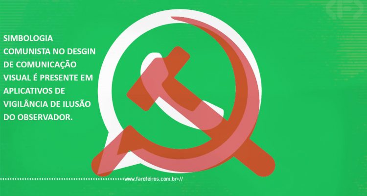 WhatsApp comunista - A ilusão do observador - Blog Farofeiros