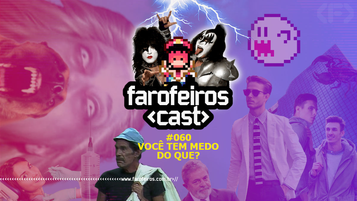 Você tem medo do que - Farofeiros Cast #060 - Capa - www.farofeiros.com.br