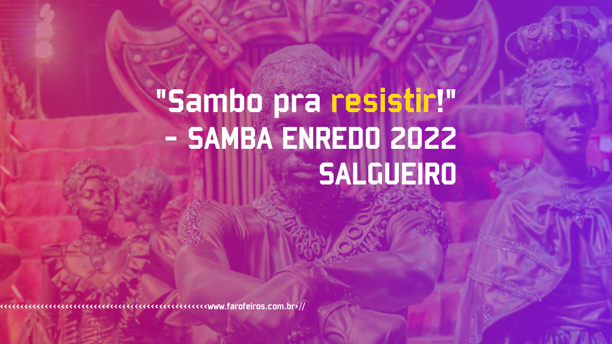 Pensamento - Sambro pra resistir - Salgueiro 2022 - Blog Farofeiros