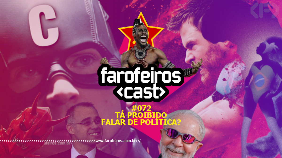 Tá proibido falar de política - Farofeiros Cast #072 - Capa - Blog Farofeiros