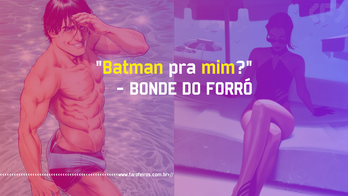 Batman pra mim - Pensamento - Blog Farofeiros