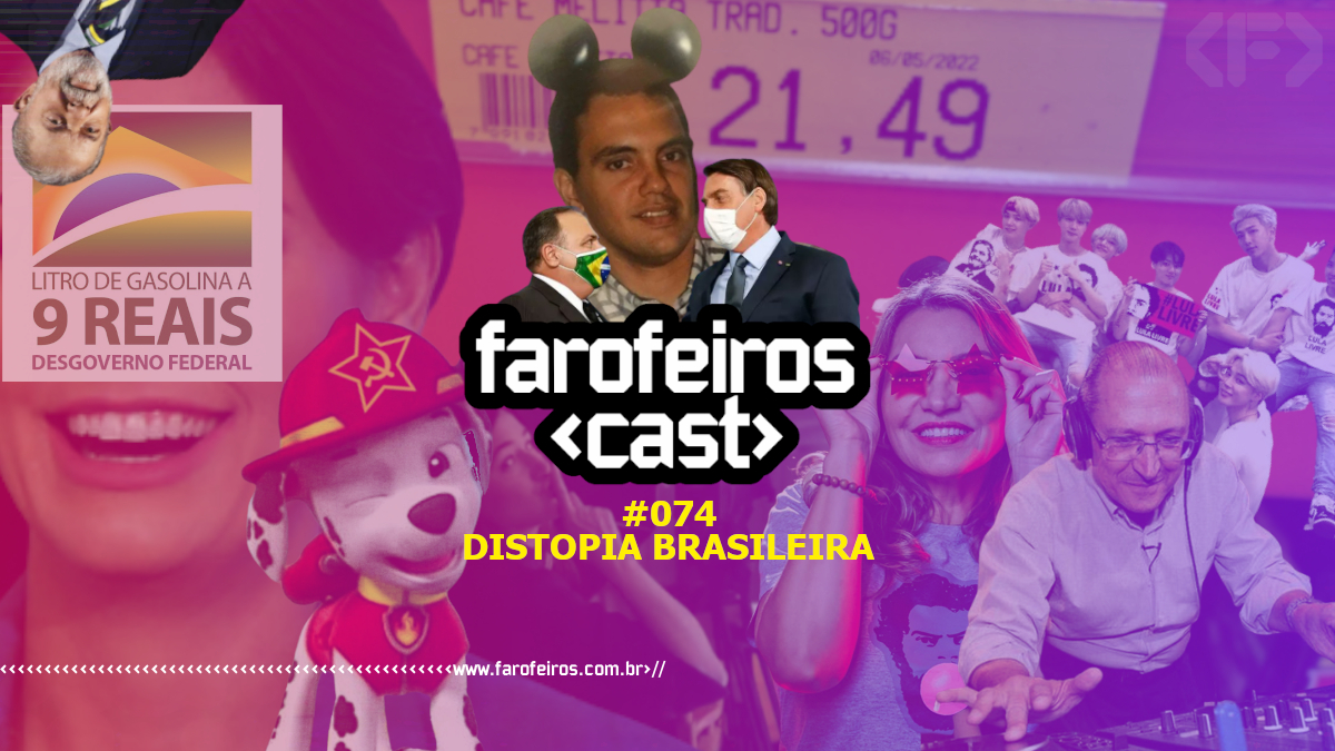 Distopia brasileira - Farofeiros Cast #074 - Capa Blog Farofeiros