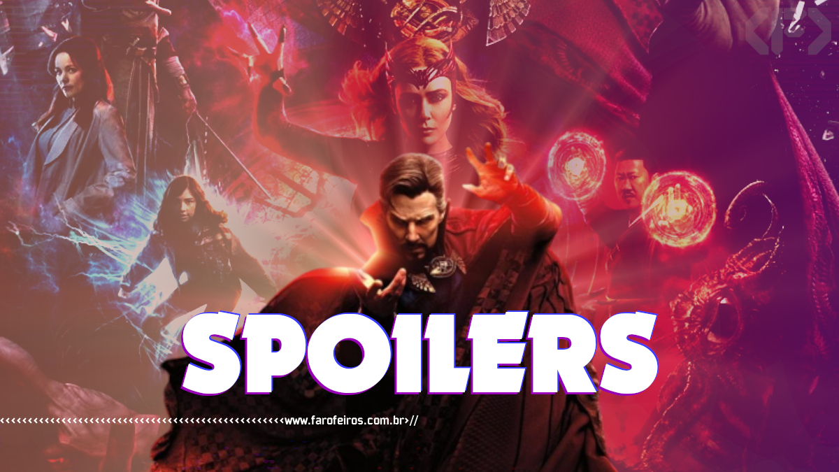 Doutor Estranho no Multiverso da Loucura - Marvel Studios - Com Spoilers - Blog Farofeiros