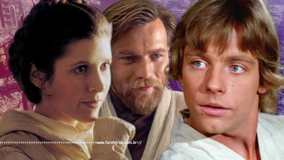 Obi-wan é o pai de Leia e Luke - Star Wars - Blog Farofeiros - CAPA