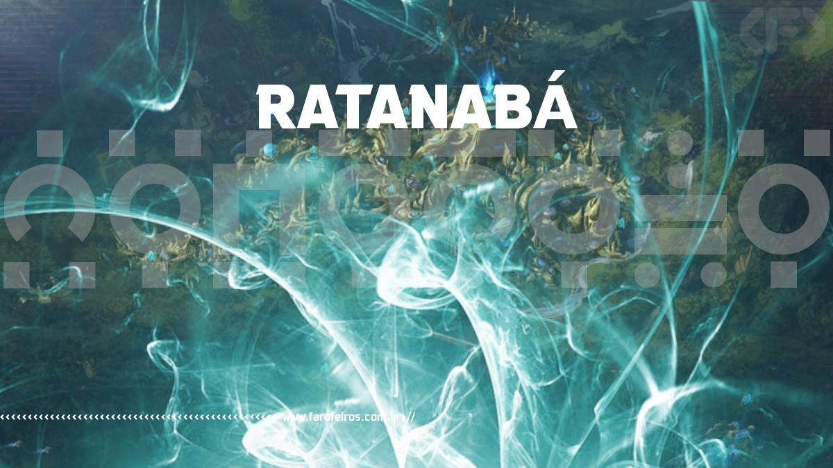 Ratanabá - Capa - Blog Farofeiros - StarCraft