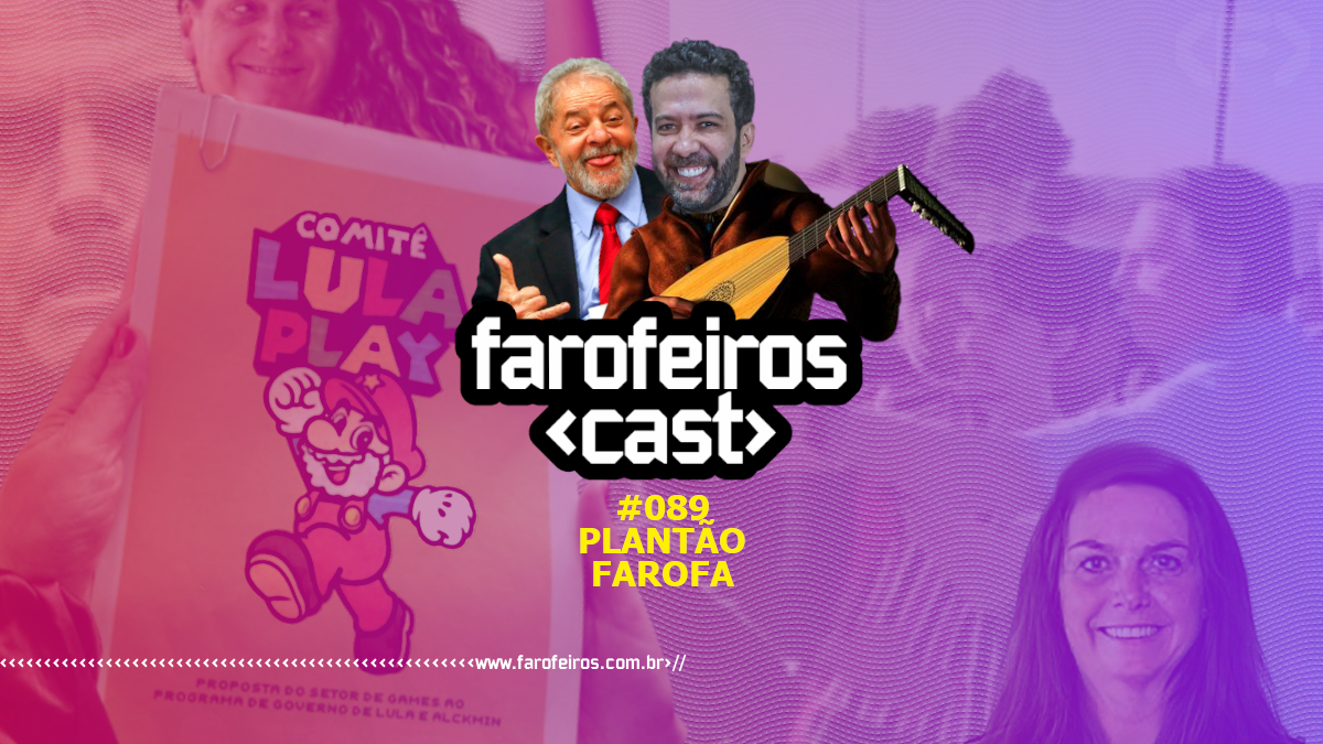 Plantão Farofa - Farofeiros Cast #089 - Blog Farofeiros