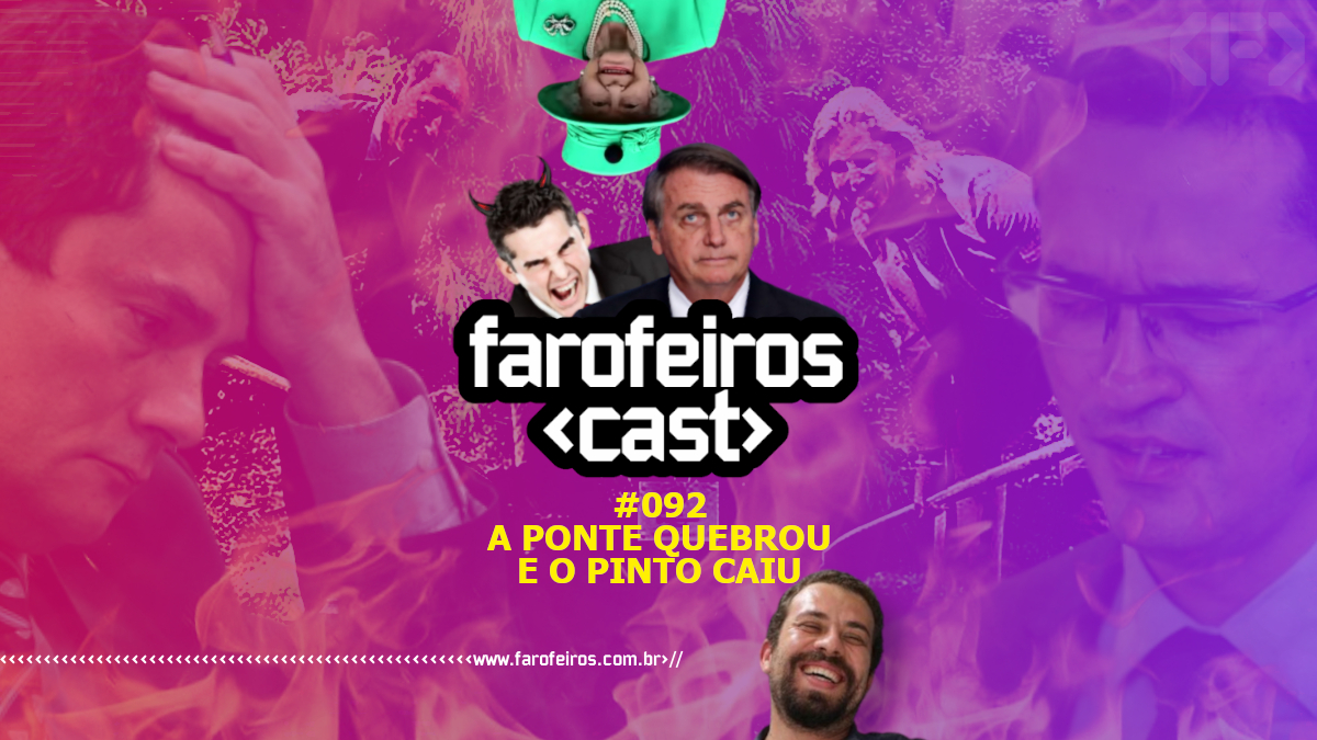 A PONTE QUEBROU - Farofeiros Cast #092 - Blog Farofeiros