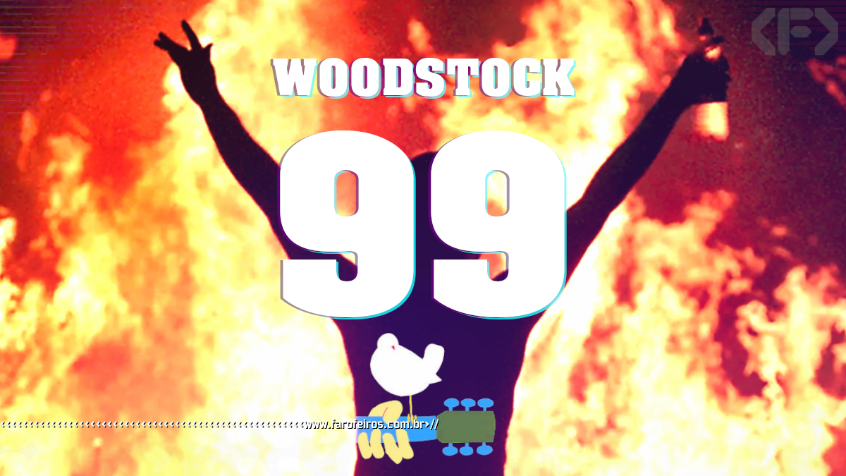 Woodstock 99 - Capa - Blog Farofeiros