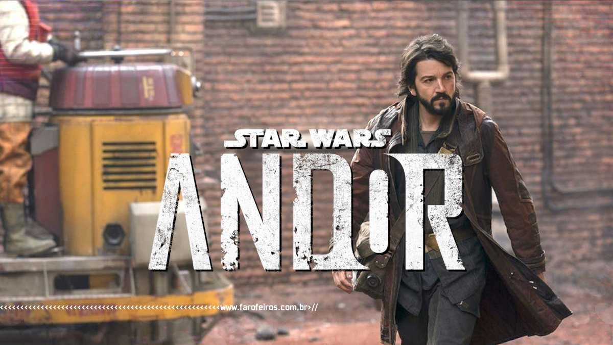 Andor - Star Wars - Disney Plus - Blog Farofeiros
