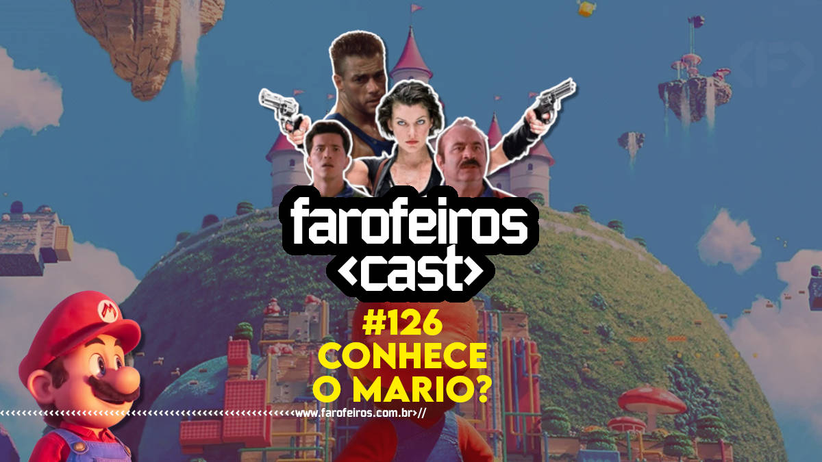 Conhece o Mario - Farofeiros Cast #126 - Blog Farofeiros