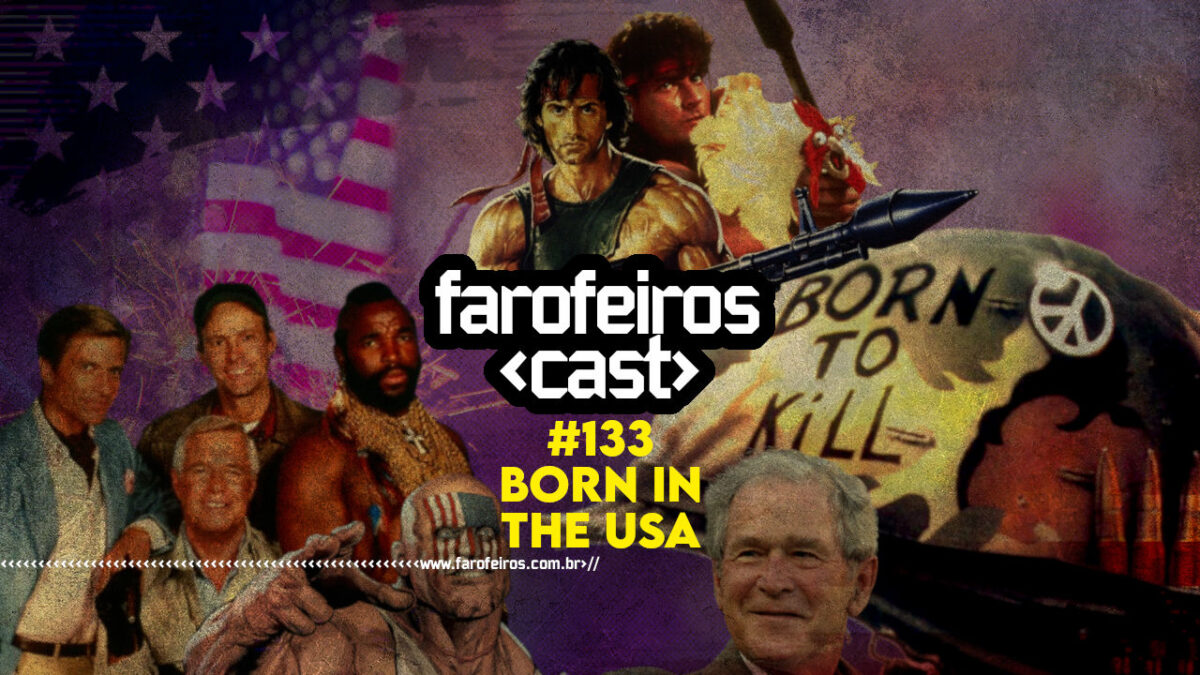 Born in the USA - Farofeiros Cast #133 - Blog Farofeiros