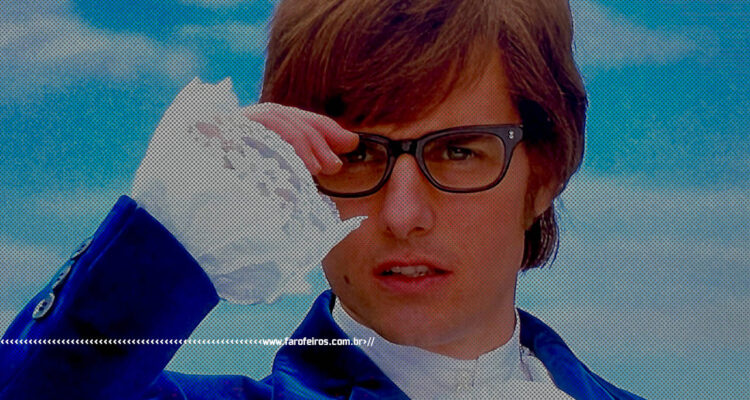 Mais uma missão impossível - Tom Cruise como Austin Powers - Blog Farofeiros