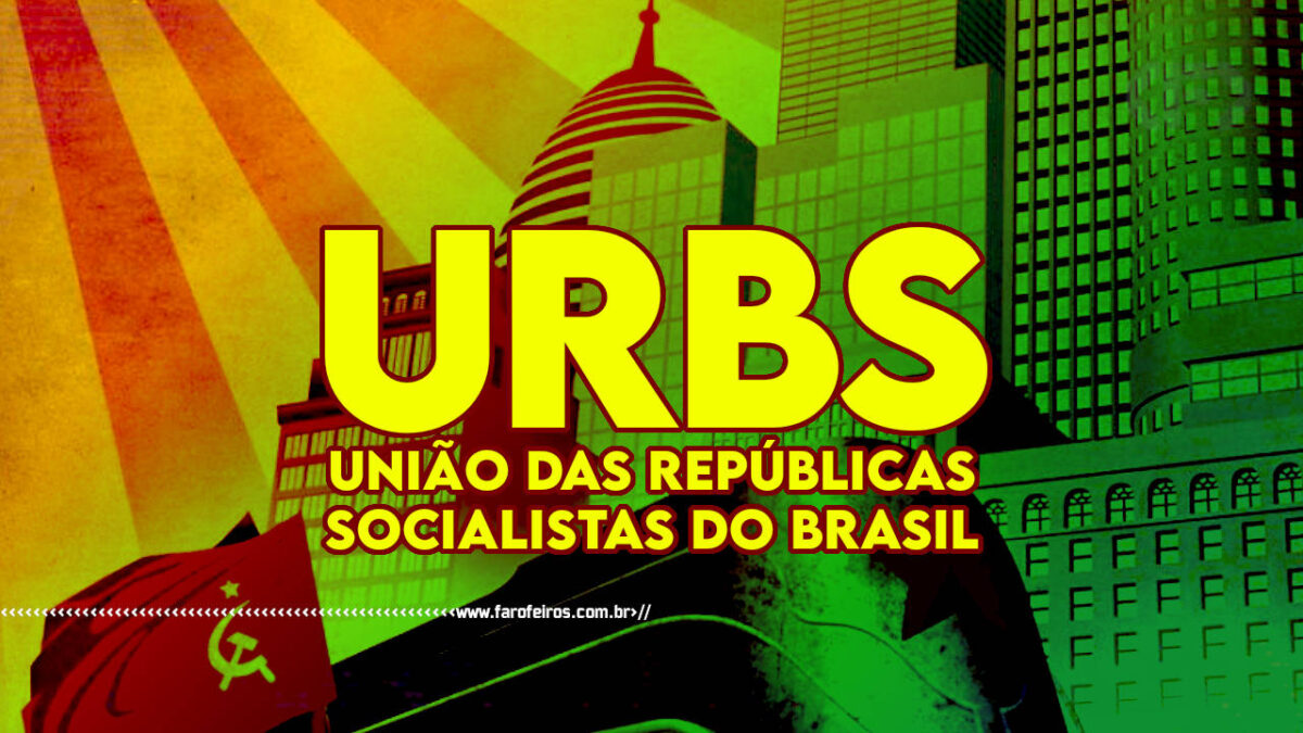 União das Repúblicas Socialistas do Brasil - Blog Farofeiros