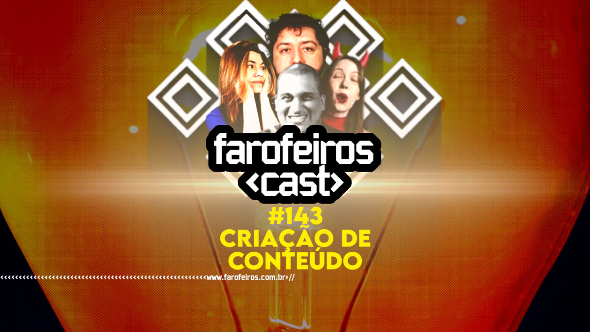 Criação de Conteúdo - Farofeiros Cast #143 - BLOG FAROFEIROS