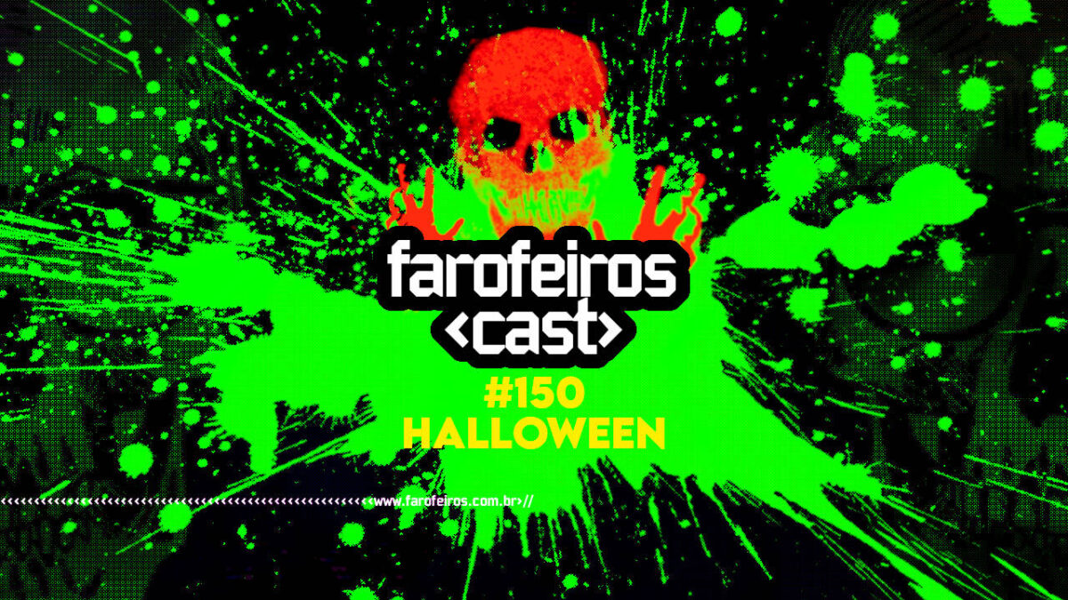 HALLOWEEN - Farofeiros Cast #150 - FAROFEIROS OF THE DEAD - BLOG FAROFEIROS