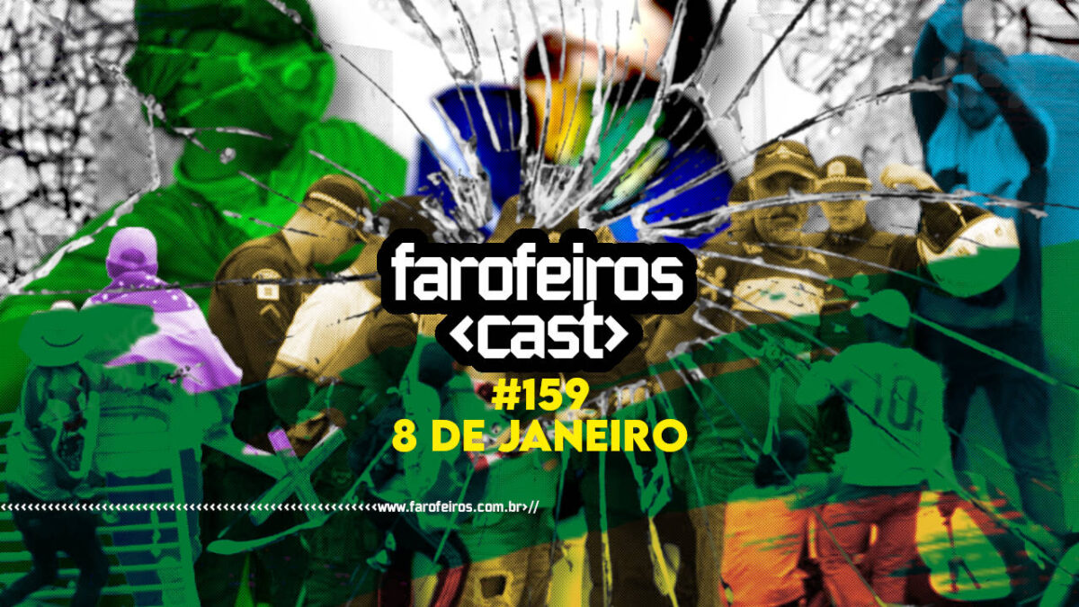 8 de Janeiro - Farofeiros Cast #159 - BLOG FAROFEIROS