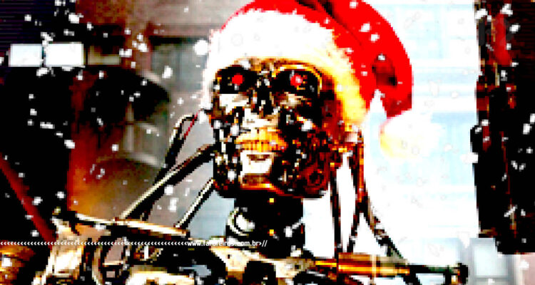 O Natal é artificial - Exterminador do Futuro - BLOG FAROFEIROS