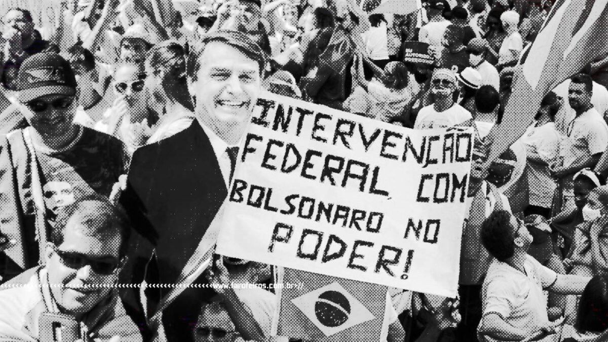 Sem anistia - Intervenção federal com Bolsonaro no poder - BLOG FAROFEIROS