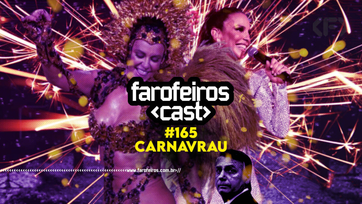 Carnavrau 2024 - Farofeiros Cast #165 - BLOG FAROFEIROS